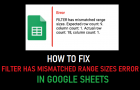 Fix Filter Has Mismatched Range Sizes Error in Google Sheets