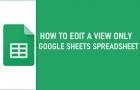 Edit a View Only Google Sheets Spreadsheet