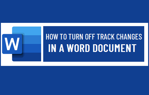 Turn Off Track Changes in a Word Document