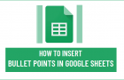Insert Bullet Points in Google Sheets