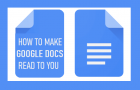 Make Google Docs Read to You